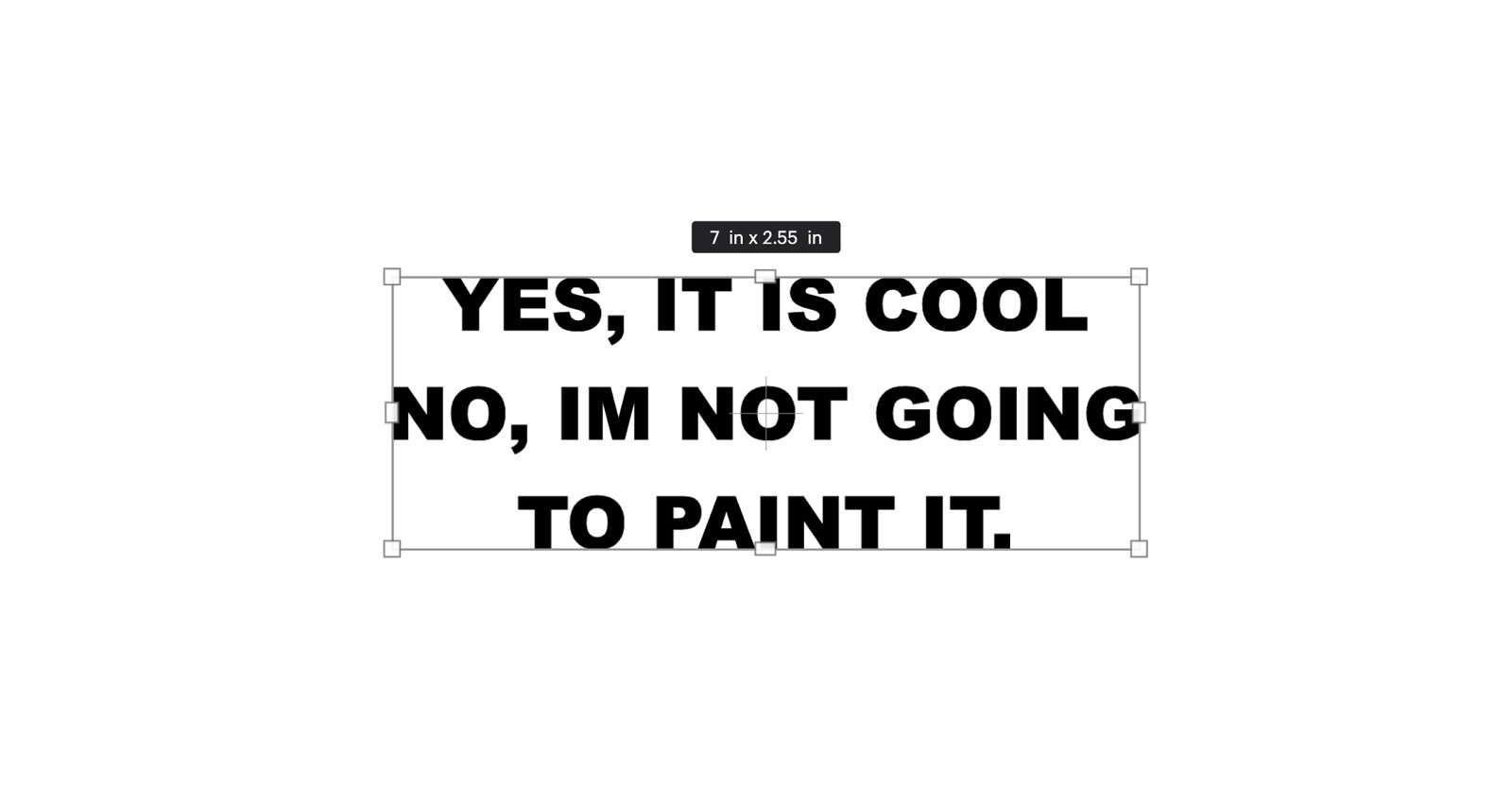 *“Yes It’s Cool No I’m Not Going To Paint It” 7” Decal Hot Rod, Rat Rod Classic