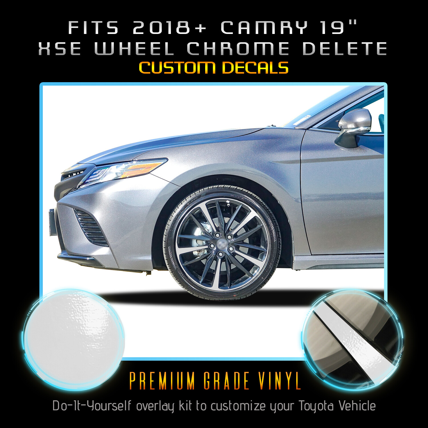 2018-2020 Toyota Camry 19″ XSE Wheels Rim Chrome Delete Vinyl Kit- Glossy Matte