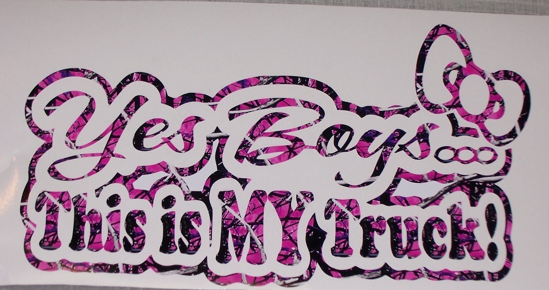 YES BOYS this is MY TRUCK Dark PINK Girl CAMO Decal Sticker