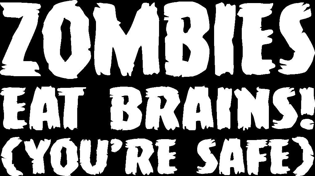 Zombies Eat Brains! You’re Safe Funny Car Truck Window Sticker Decal US Seller