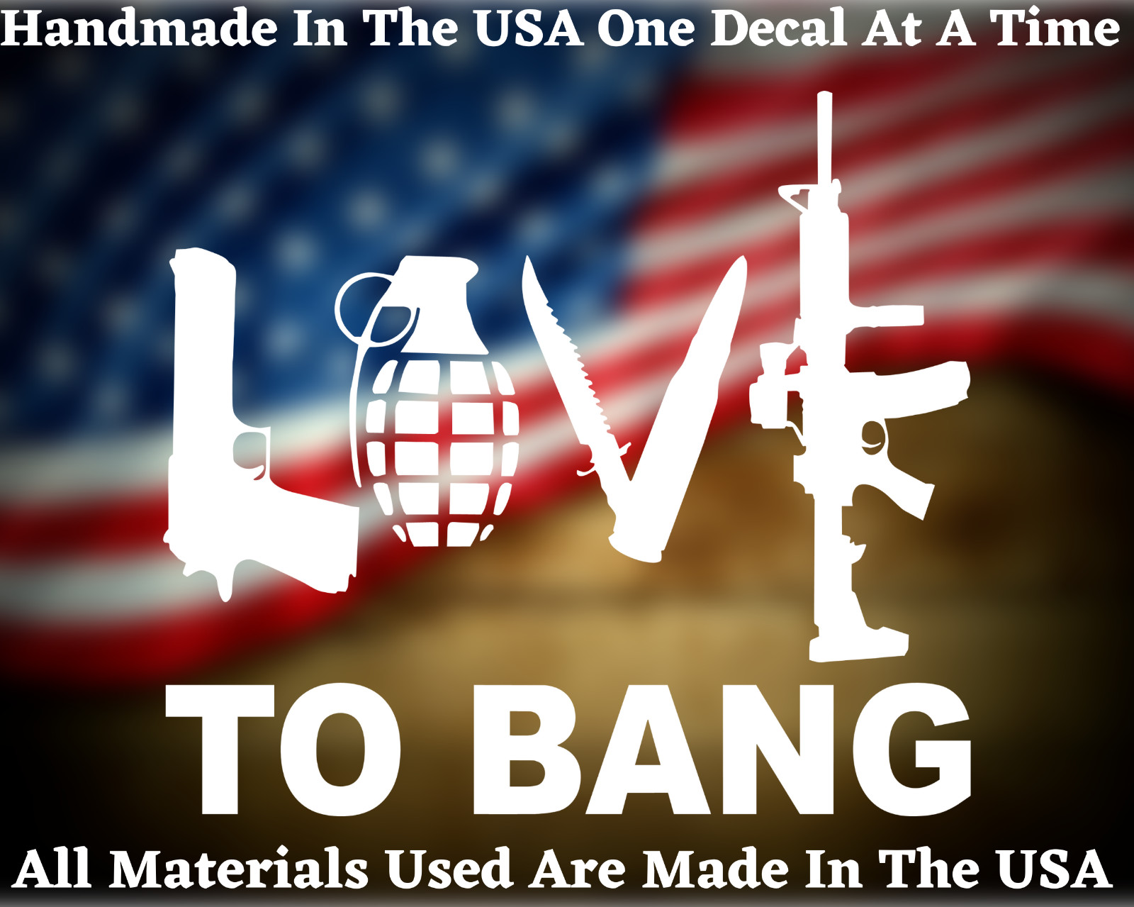 Love To Bang Spelled With Guns 2nd Amendment Vinyl Decal USA Seller