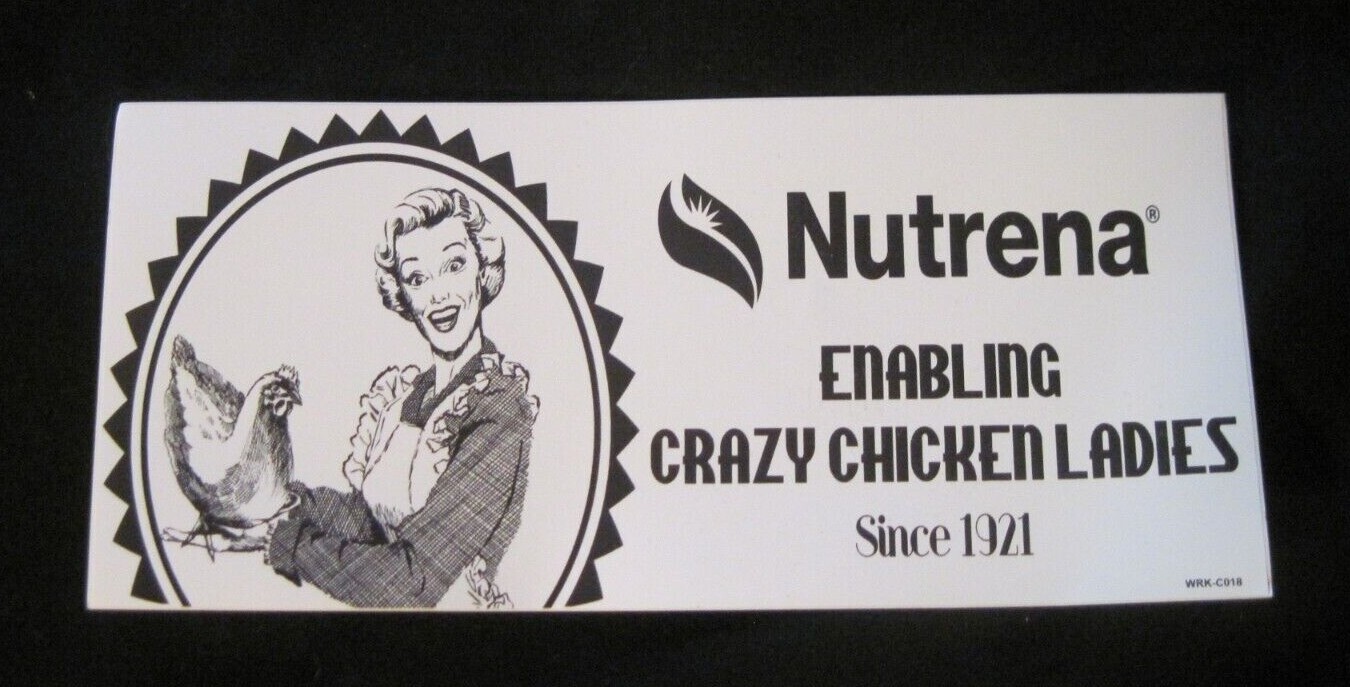 NUTRENA-Bumper Sticker ENABLING CRAZY CHICKEN LADIES SINCE 1921 8″x3.5″ RARE
