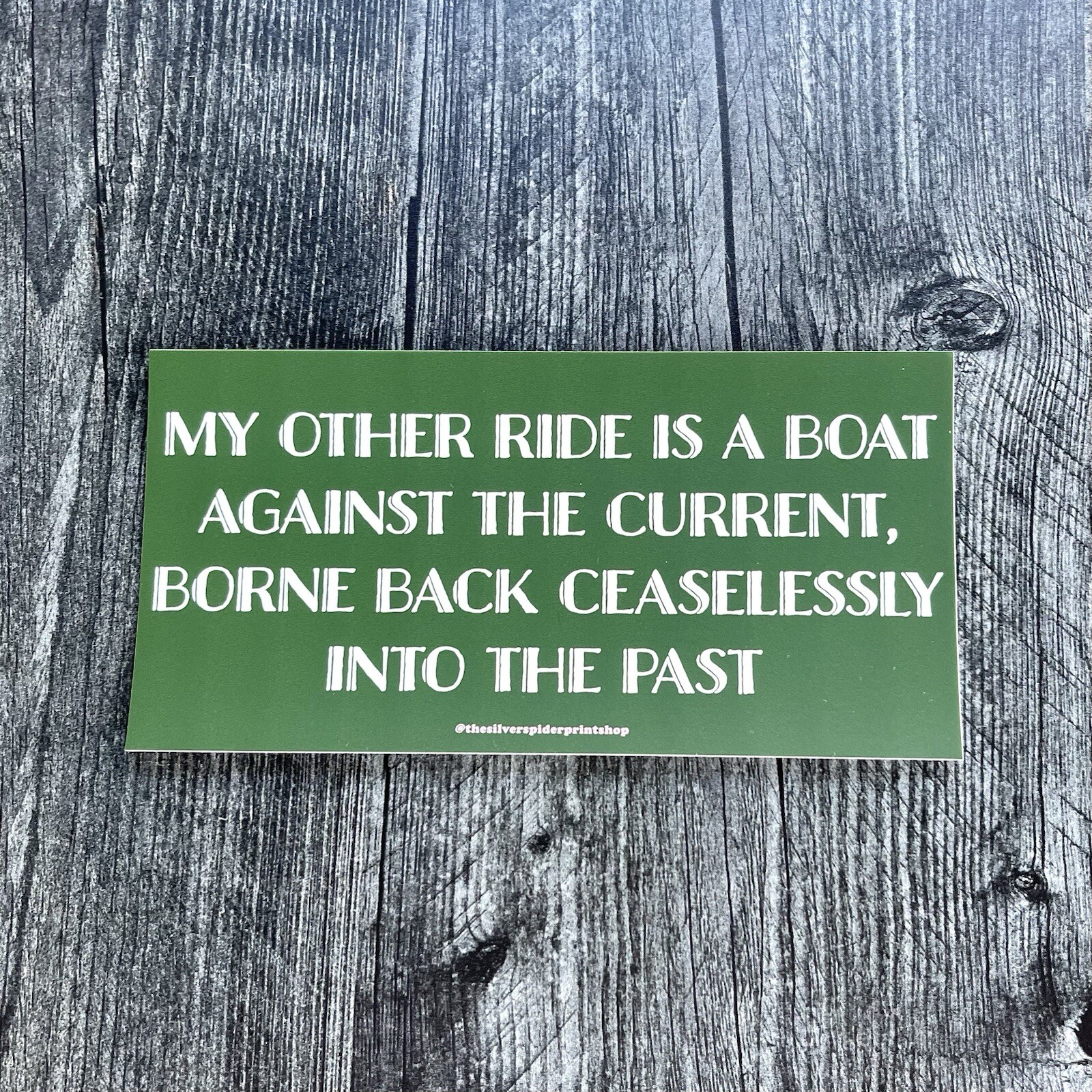 Other Ride Is A Boat against The Current Great Gatsby Bumper Sticker